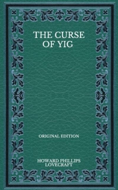 Cover for Howard Phillips Lovecraft · Curse of Yig - Original Edition (N/A) (2020)