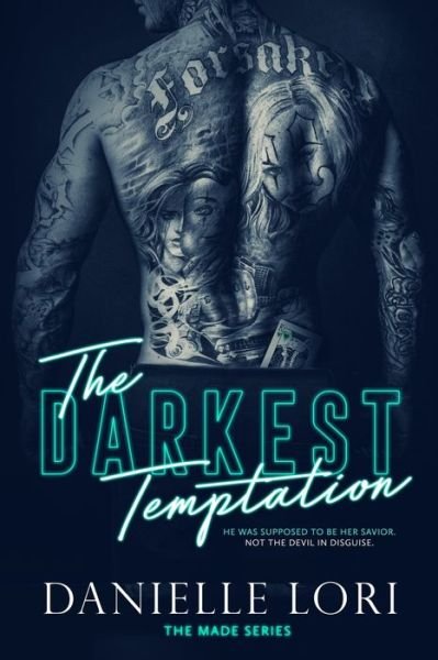 The Darkest Temptation - Made - Danielle Lori - Books - Independently Published - 9798580938387 - December 13, 2020