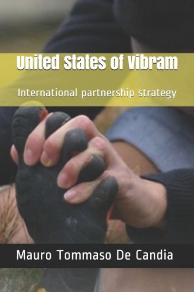 Cover for Mauro Tommaso De Candia · United States of Vibram: International partnership strategy (Paperback Book) (2021)