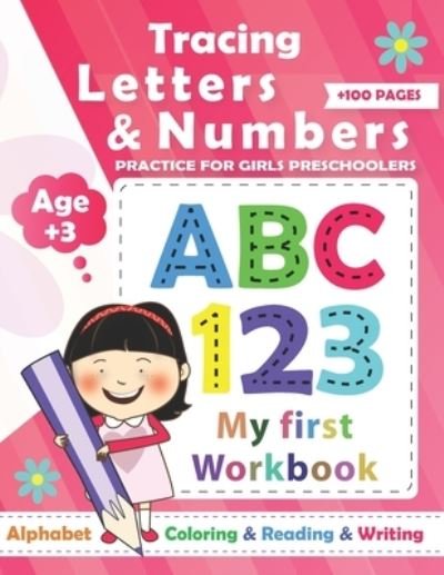 Cover for To Success · Tracing Numbers &amp; letters practice for Girls Preschoolers: Preschool Learning Book / Learn tracing numbers and letters for girls ages +3 and Alphabet Handwriting Practice workbook with Sight words for Pre K, Kindergarten / Reading And Writing (Paperback Book) (2020)