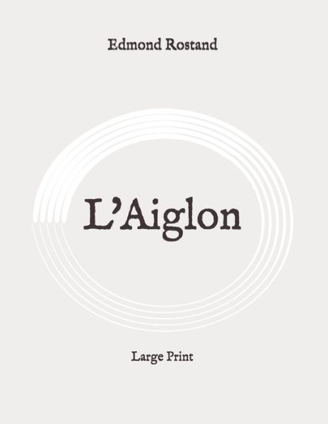 Cover for Edmond Rostand · L'Aiglon (Paperback Book) (2020)