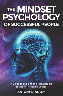 Cover for Antony Stanley · The Mindset Psychology of Successful People (Paperback Book) (2020)