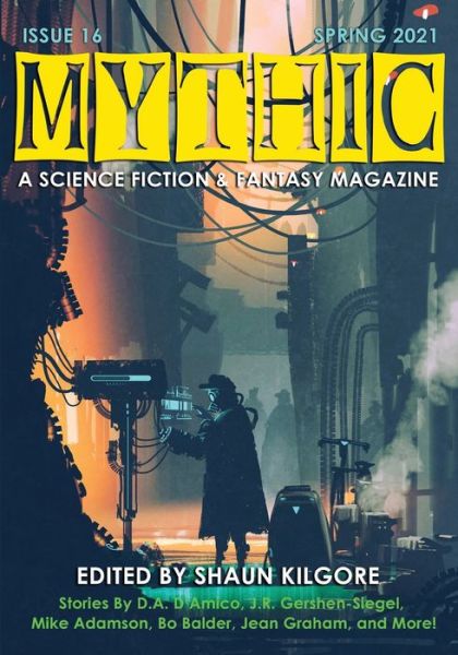 Cover for Shaun Kilgore · Mythic #16: Spring 2021 (Paperback Bog) (2021)