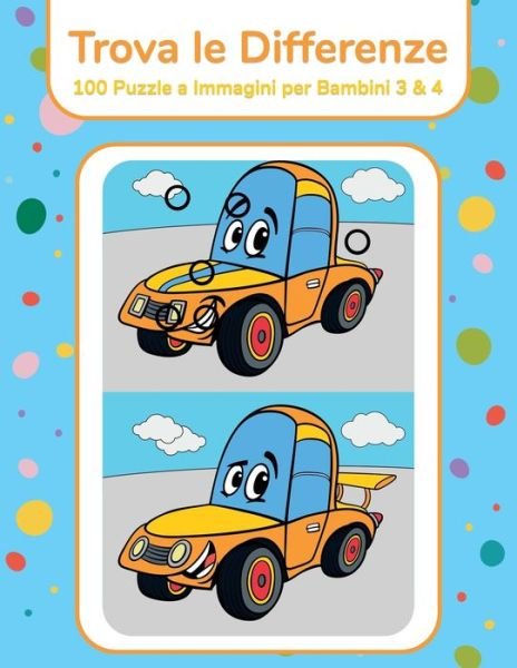 Cover for Nick Snels · Trova le Differenze - 100 Puzzle a Immagini per Bambini 3 &amp; 4 (Paperback Bog) (2021)