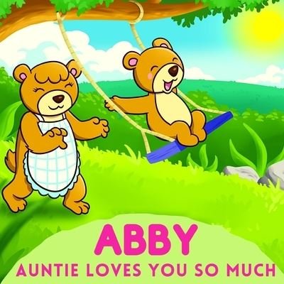 Cover for Sweetie Baby · Abby Auntie Loves You So Much (Paperback Bog) (2021)