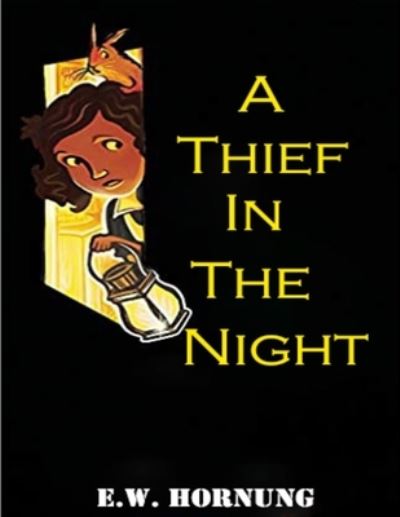 A Thief in the Night - E W Hornung - Kirjat - Independently Published - 9798741382387 - tiistai 20. huhtikuuta 2021