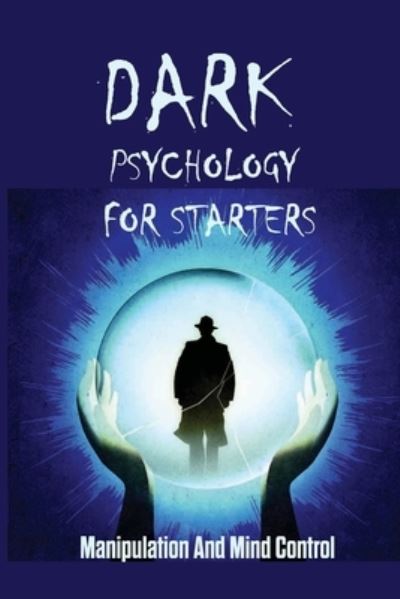 Cover for Olene Aiu · Dark Psychology For Starters (Paperback Book) (2021)