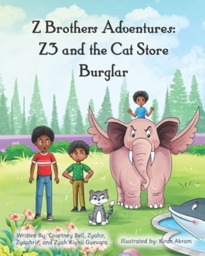 Z Brothers Adventures: Z3 and The Cat Store Burglar - Zyahir Guevara - Books - Independently Published - 9798810637387 - April 25, 2022