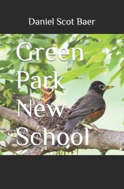 Cover for Baer Daniel Scot Baer · Green Park New School (Pocketbok) (2022)