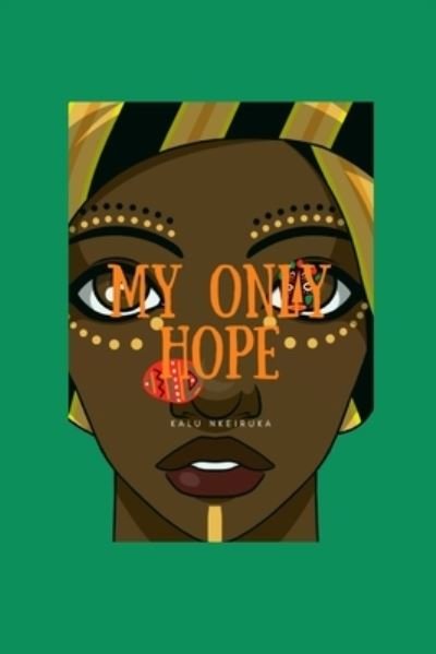 Cover for Nkeiruka Kalu · My Only Hope (Paperback Book) (2022)