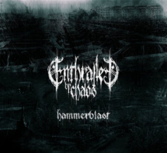 Cover for Enthralled By Chaos · Hammerblast (CD) (2019)