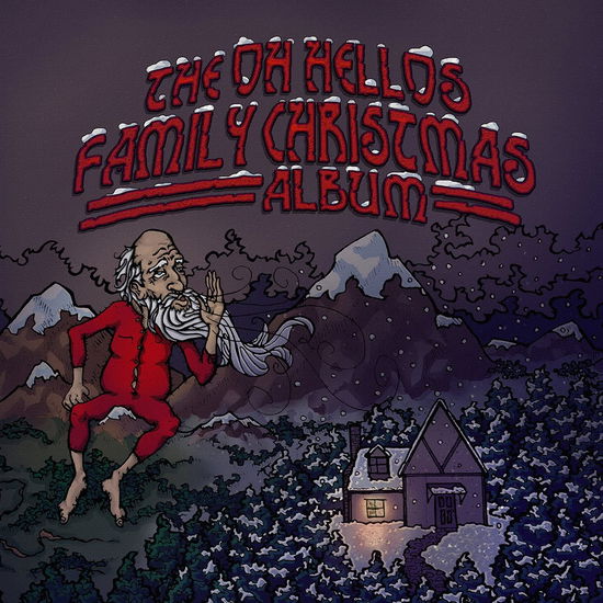 Cover for The Oh Hellos · The Oh Hellos Family Christmas Album (CD) (2023)