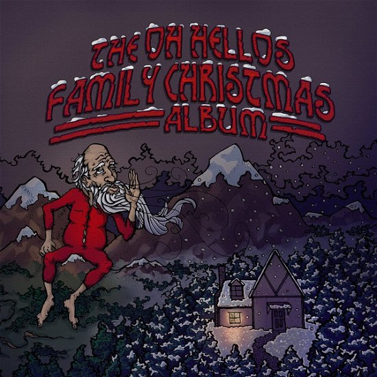 Cover for Oh Hellos · Oh Hellos' Family Christmas Album (CD) (2014)