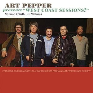 Art Pepper Presents "West Coast Sessions!" Volume 4: Bill Watrous - Art Pepper - Musiikki - POP - 0816651013388 - perjantai 30. kesäkuuta 2017