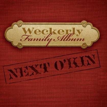 Cover for Next O'kin · Weckerly Family Album (CD) (2010)