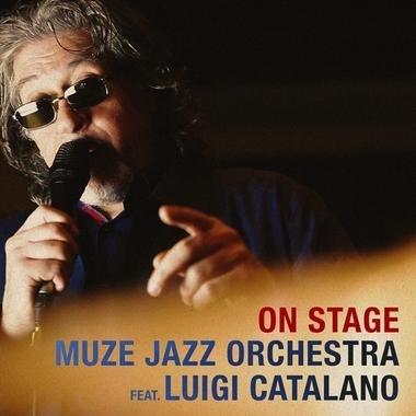 On Stage - Muze Jazz Orchestra Feat. Luigi Catalano - Music - WAGONMANIAC - 3481575514388 - January 16, 2022