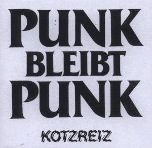 Cover for Kotzreiz · Punk Bleibt Punk (CD) [Limited edition] (2012)