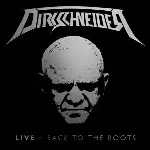 Cover for Dirkschneider · Live - Back to the Roots (CD) [Japan Import edition] (2016)