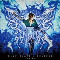 Blue Blaze / Believe - Faylan - Music - NAMCO BANDAI MUSIC LIVE INC. - 4540774141388 - October 23, 2013