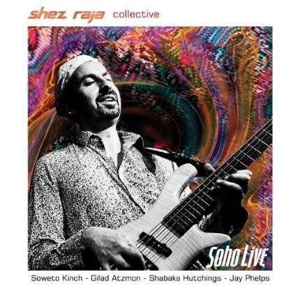 Cover for Shez Raja · Soho Live (CD) (2014)