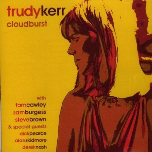 Cloudburst - Trudy Kerr - Música - JAZZIZIT RECORDS - 5032396005388 - 1 de junio de 2007