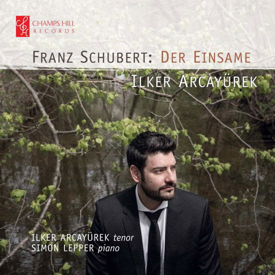 Der Einsame - Franz Schubert - Muziek - CHAMPS HILL - 5060212591388 - 3 november 2017