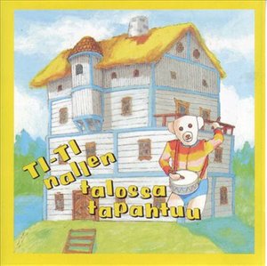 Talossa Tapahtuu - Ti-ti Nalle - Muzyka -  - 6417689002388 - 1 września 1999