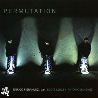 Permutation - Enrico Pieranunzi - Musikk - CAMJAZZ - 8052405140388 - 24. januar 2012