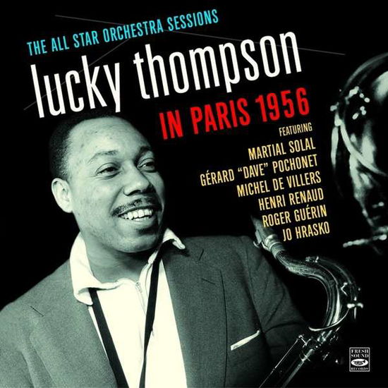 In Paris 1956 - Lucky Thompson - Musik - FRESH SOUND - 8427328609388 - 15 september 2017