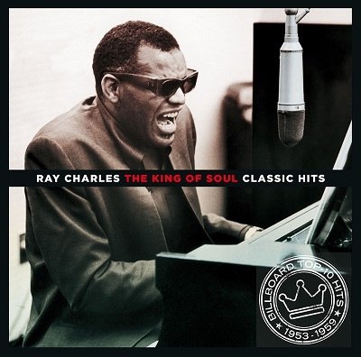 The King Of Soul - Classic Hits - Ray Charles - Musiikki - HOODOO RECORDS - 8436559469388 - perjantai 2. syyskuuta 2022