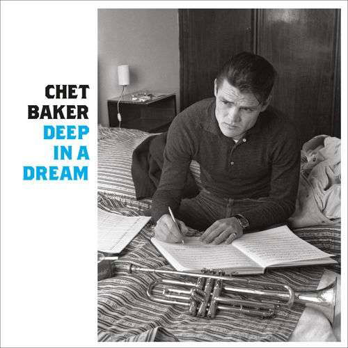 Cover for Chet Baker · Deep In A Dream (CD) [Remastered edition] (2017)