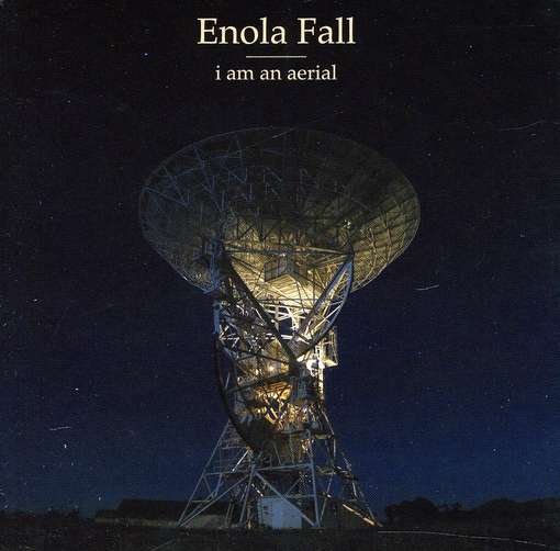Cover for Enola Fall · I Am an Aerial (CD) (2011)
