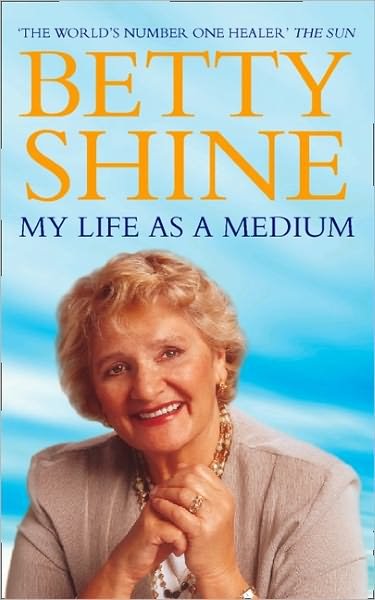 Cover for Betty Shine · My Life As a Medium (Paperback Book) (1999)