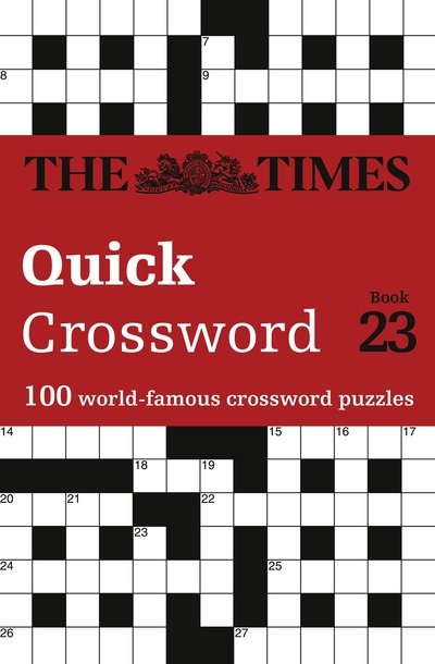Cover for The Times Mind Games · The Times Quick Crossword Book 23: 100 World-Famous Crossword Puzzles from the Times2 - The Times Crosswords (Taschenbuch) (2019)
