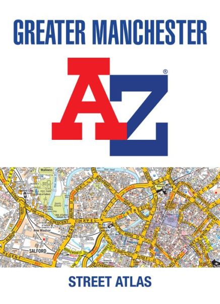 Greater Manchester A-Z Street Atlas - A-Z Maps - Książki - HarperCollins Publishers - 9780008496388 - 14 kwietnia 2022