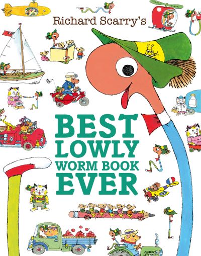 Cover for Richard Scarry · Best Lowly Worm Book Ever (Paperback Book) (2024)