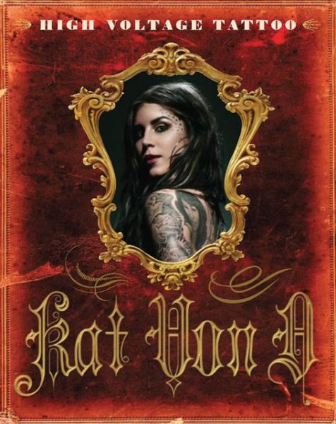 Cover for Kat Von D · High Voltage Tattoo (Hardcover Book) (2009)