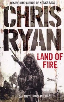 Cover for Chris Ryan · Land Of Fire: a non-stop, palm-pounding thriller from bestselling author Chris Ryan (Paperback Book) (2003)