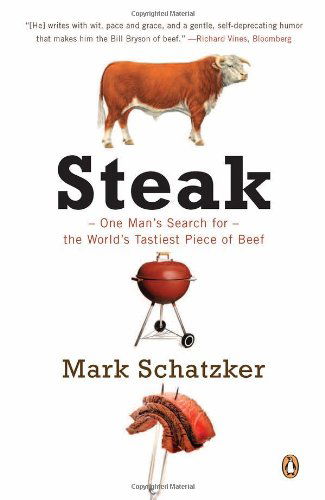 Cover for Mark Schatzker · Steak: One Man's Search for the World's Tastiest Piece of Beef (Pocketbok) (2011)