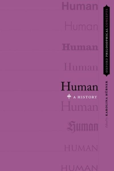 Human: A History - Oxford Philosophical Concepts -  - Bücher - Oxford University Press Inc - 9780190876388 - 31. Mai 2022