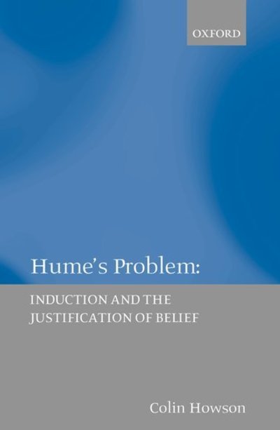 Cover for Howson, Colin (, London School of Economics) · Hume's Problem: Induction and the Justification of Belief (Paperback Book) (2003)