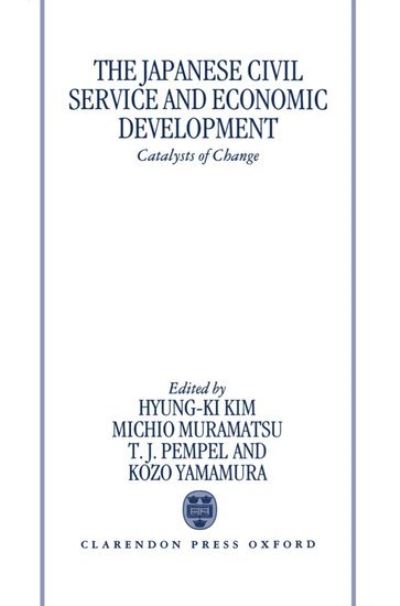 Cover for Muramatsu Pempe Kim · The Japanese Civil Service and Economic Development: Catalysts of Change (Hardcover Book) (1995)