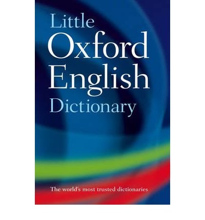 Little Oxford English Dictionary - Oxford Languages - Kirjat - Oxford University Press - 9780198614388 - torstai 27. huhtikuuta 2006