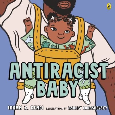 Cover for Ibram X. Kendi · Antiracist Baby (Pocketbok) (2021)