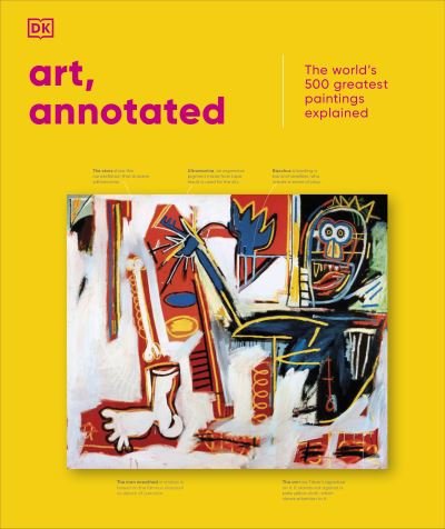Cover for Dk · Art, Annotated: The World's 500 Greatest Paintings Explained (Hardcover bog) (2024)