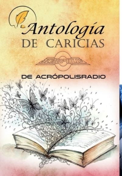 Antologia Caricias Acropolisradio - Varios - Books - Lulu Press, Inc. - 9780244652388 - December 2, 2017