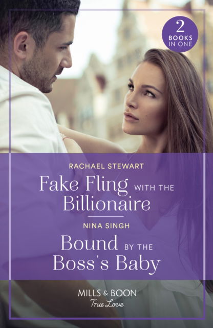 Cover for Rachael Stewart · Fake Fling With The Billionaire / Bound By The Boss's Baby: Fake Fling with the Billionaire / Bound by the Boss's Baby (Paperback Book) (2024)