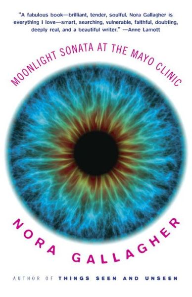 Cover for Nora Gallagher · Moonlight Sonata at the Mayo Clinic (Paperback Book) [Reprint edition] (2014)