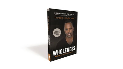 Cover for Toure Roberts · Wholeness: Winning in Life from the Inside Out (Paperback Book) (2020)