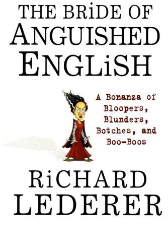 Cover for Richard Lederer · The Bride of Anguished English: a Bonanza of Bloopers, Blunders, Botches, and Boo-boos (Pocketbok) [First edition] (2002)